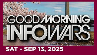 BREANNA MORELLO • GOOD MORNING INFOWARS • Saturday 9/13/25 • CHARLIE KIRK | IRYNA ZARUTSKA