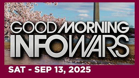 BREANNA MORELLO • GOOD MORNING INFOWARS • Saturday 9/13/25 • CHARLIE KIRK | IRYNA ZARUTSKA
