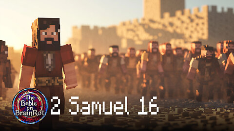 2 Samuel 16 | The Bible on BrainRot