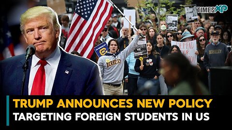 Donald Trump Announces New Policy Targeting Foreign Students In The US