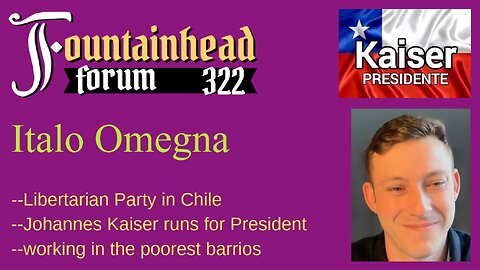 FF-322: Italo Omegna on Johannes Kaiser's run for President of Chile