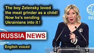 The boy Zelensky loved the meat grinder as a child! Now he's sending Ukrainians into it! Zakharova