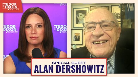 The Preventive State with Alan Dershowitz | The Tudor Dixon Podcast