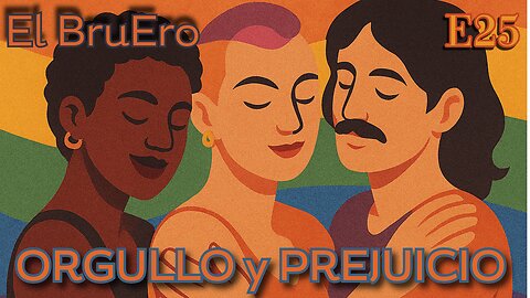 ElBruEro E25 Orgullo y Prejuicio