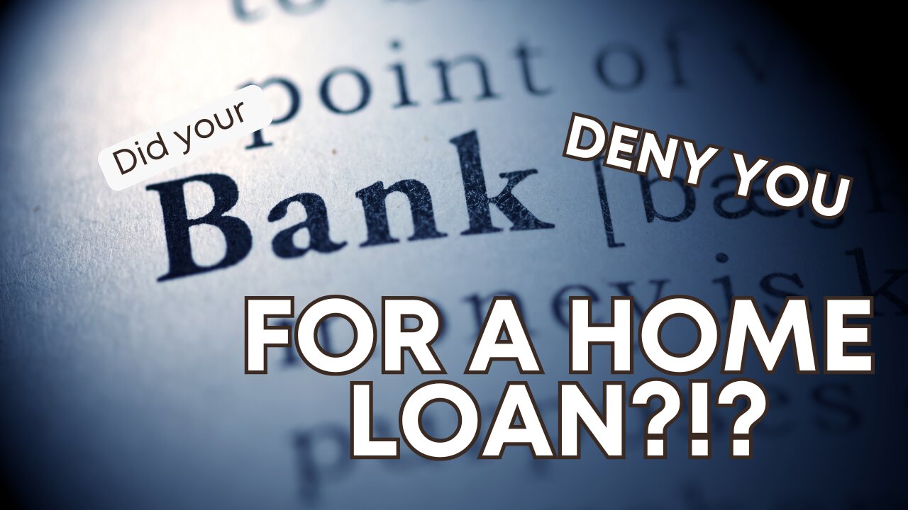 Did a Bank tell you No?!?