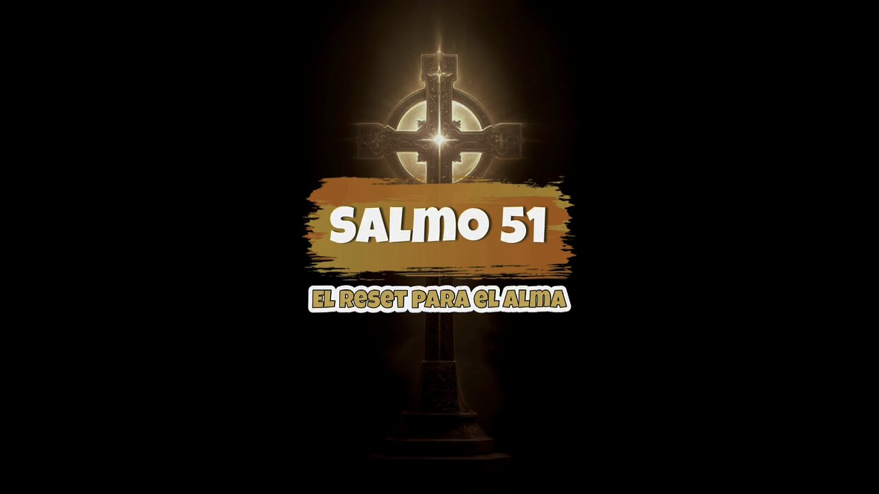 El Salmo 51: Un botón de reset para el alma