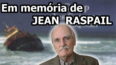 Em memória de Jean Raspail