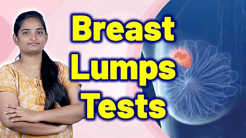 Tests For Breast Lumps, Malignant Breast Tumor, Breast Growth, Breast Neoplasm Homeopathy Treatment