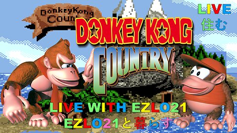 Donkey Kong Country | Live With EZLO21