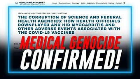 MEDICAL GENOCIDE: Senate Homeland Security Committee Details How Biden Knew COVID mRNA Jabs Killed!