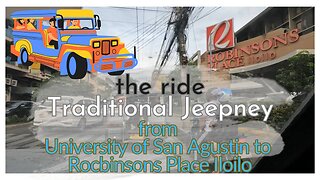 Jeepney Adventure: University of San Agustin to Robinsons Place Iloilo