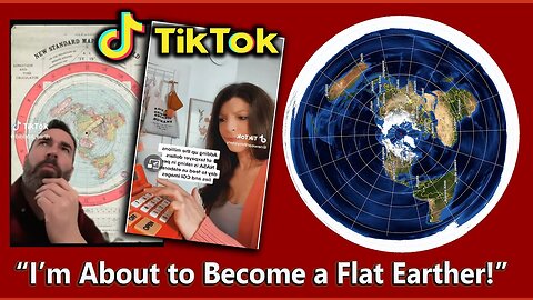 "I'm About to Become a Flat Earther!"