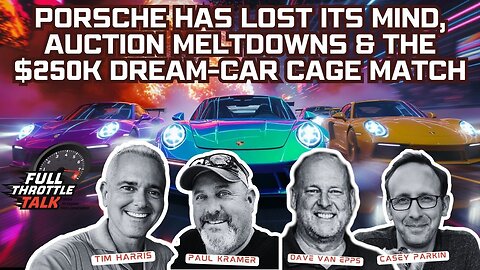 Porsche Has Lost Its Mind, Auction Meltdowns & The $250K Dream-Car Cage Match