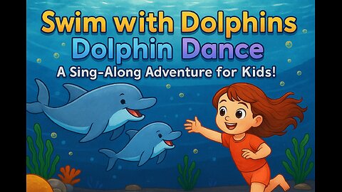 Swim with the dolphins! Fun kids song!