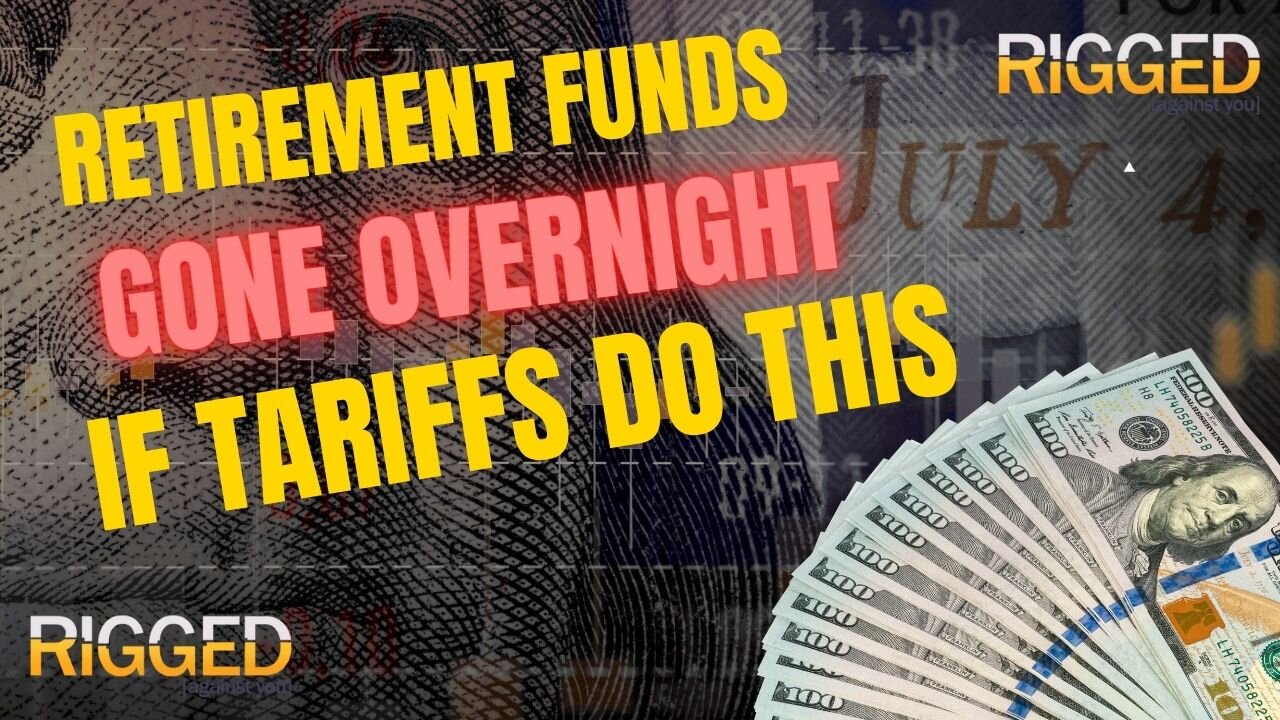 Retirement Funds Gone Overnight if Tariffs do THIS.