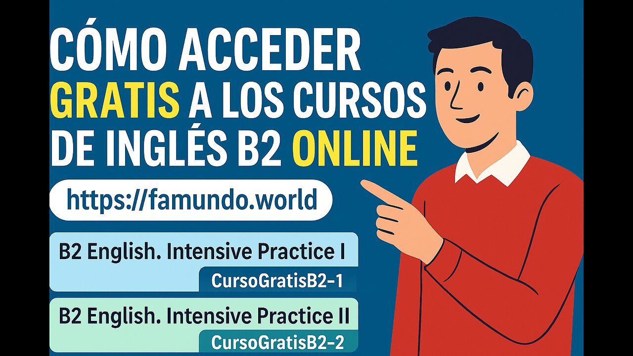 👉 Cómo acceder gratis a nuestros cursos B2 de inglés online – ¡Solo necesitas Gmail!
