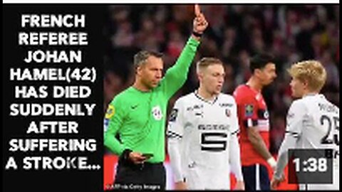 "Sudden Death of French Referee Johan Hamel (42) After Stroke"
