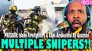 BREAKING! AMBUSHED! Multiple Idaho Firefighter s Ambushed By GUNMAN! Suspects AT LARGE?!