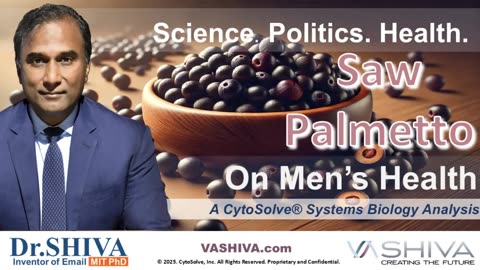 Dr.SHIVA™ LIVE: Saw Palmetto on Men's Health @CytoSolve® Systems Analysis