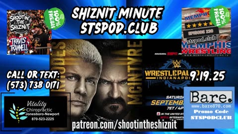 SHIZNIT MINUTE 9.19.25-BT talks SMACKDOWN!!!