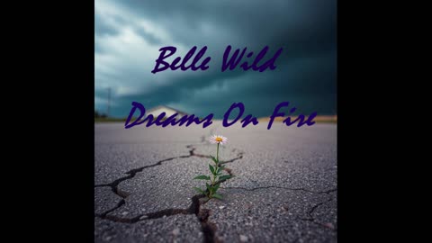 🔥Belle Wild🚨 Official Song Preview "Dreams On Fire" 🎸Female Country Artist