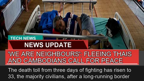 We Are Neighbours Fleeing Thais and Cambodians