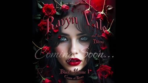 Ravyn Vale & The Thorns – Coming Soon…