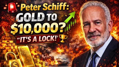 P2 🚨 Peter Schiff: Gold to $10,000? “It’s a Lock!” 🏆💰