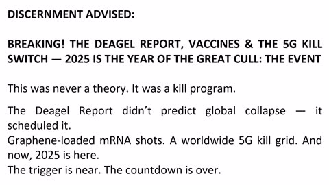 BREAKING! THE DEAGEL REPORT, VACCINES & THE 5G KILL SWITCH — 2025