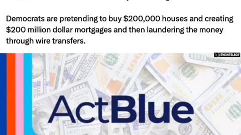 MASSIVE ActBlue money laundering operation exposed through home mortgages