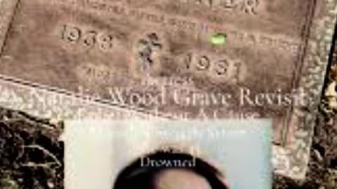 FAMOUS GRAVES - VOL. 322: NATALIE WOOD