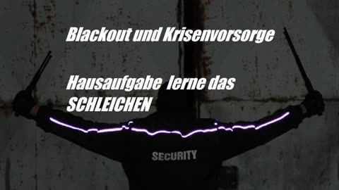 Blackout lerne das SCHLEICHEN