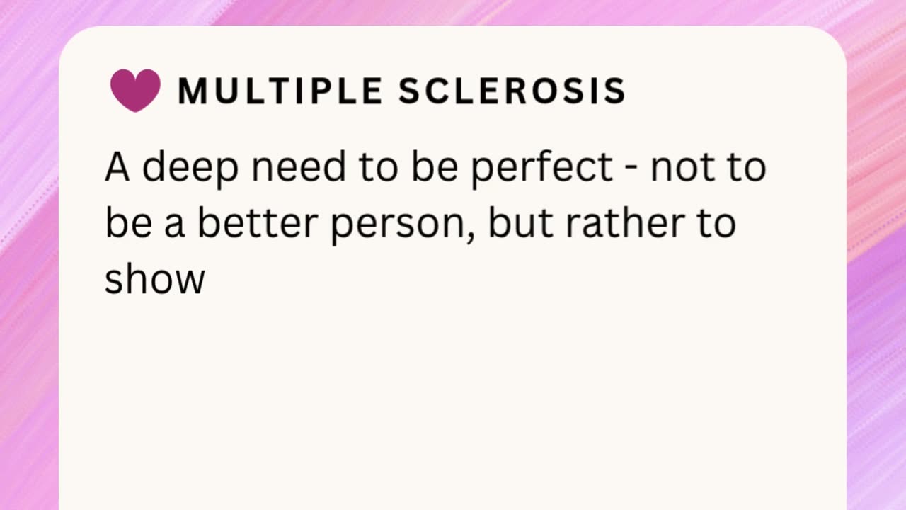 MULTIPLE SCLEROSIS (MS) ❤️