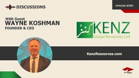 Discussion with Wayne Koshman | Kenz Global Resources | Copper & Gold