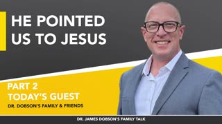 Dr. James Dobson - A Tribute - Part 2 with Guests Ryan Dobson, Mike Johnson, and Gary Bauer