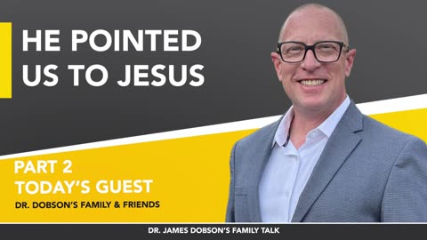 Dr. James Dobson - A Tribute - Part 2 with Guests Ryan Dobson, Mike Johnson, and Gary Bauer
