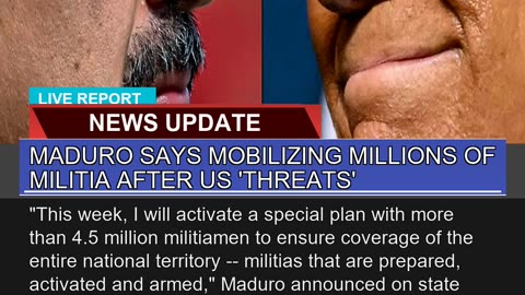 Maduro Says Mobilizing Millions of Militia After U