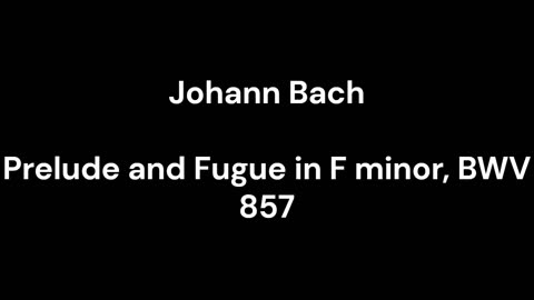 Prelude and Fugue in F minor, BWV 857