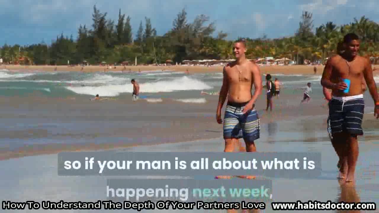 How To Understand The Depth Of Your Partners Love