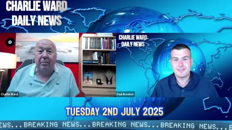 CWS DAILY NEWS WITH CHARLIE WARD & PAUL BROOKER 2ND JULY 2025