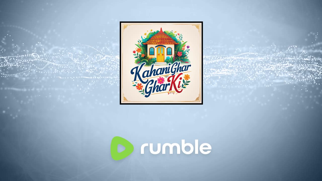Kahani ghar ghar ki