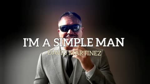 I'M A SIMPLE MAN