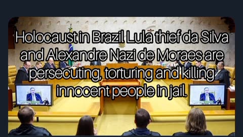 Holocaust in Brazil Lula thief da Silva and Alexandre Nazi de Moraes are persecuting, torturing and killing innocent people in jail.