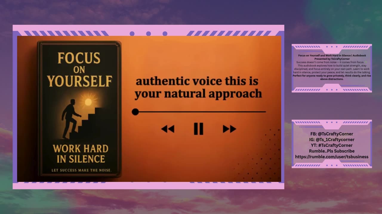 Focus on Yourself and Work Hard in Silence | Audiobook Presented by TsCraftyCorner