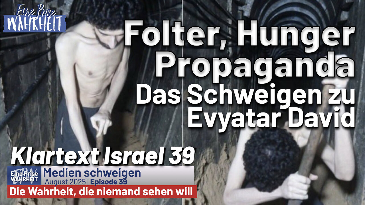 Folter, Hunger, Propaganda: Das Schweigen zu Evyatar David | Klartext Israel 39