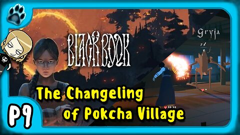 Black Book P9 | The Changeling of Pokcha Village