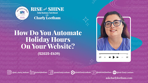 How Do You Automate Holiday Hours On Your Website? (2025/639)