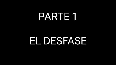 Primera parte 1ª el el desfase
