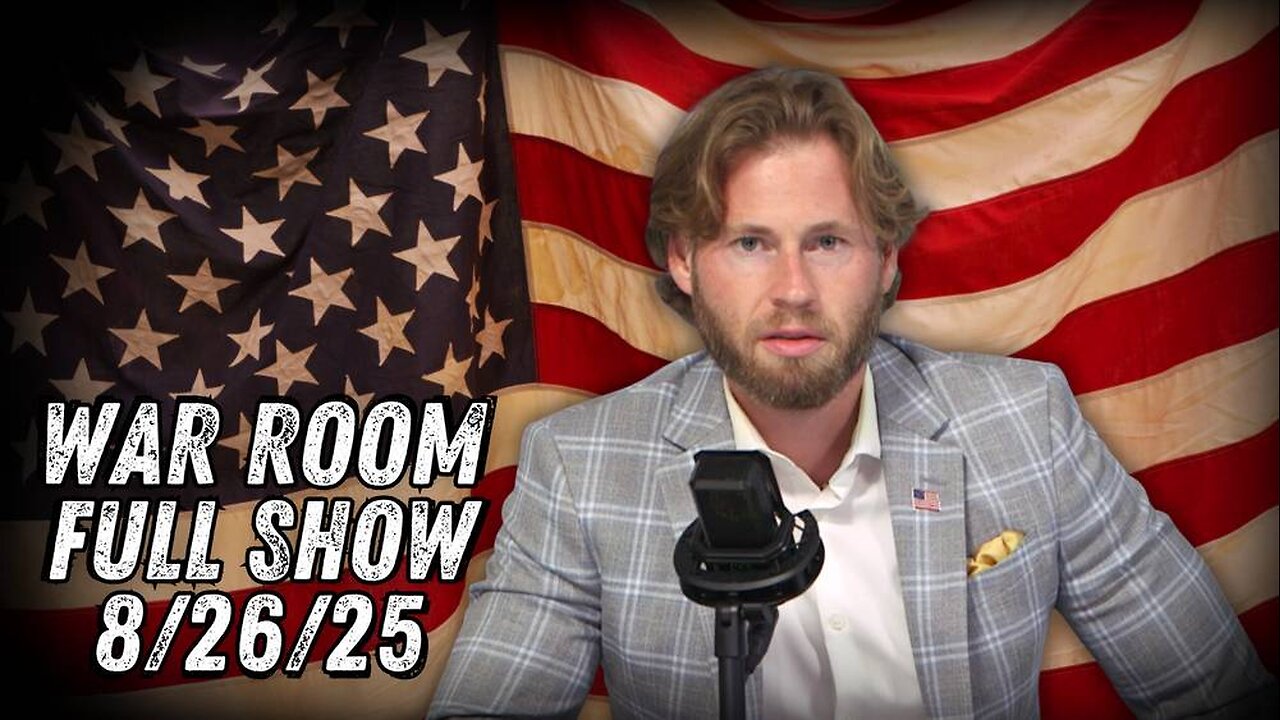 War Room With Owen Shroyer TUESDAY FULL SHOW 8/26/25