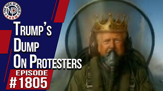Trump’s Dump On Protesters | The Nick Di Paolo Show #1805